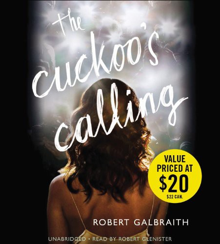 The Cuckoo's Calling (AudiobookFormat, 2013, Mulholland Books)