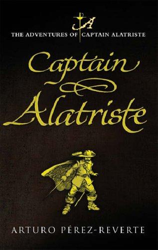 Captain Alatriste (Paperback, 2005, Weidenfeld & Nicolson, Orion Publishing Group, Limited)