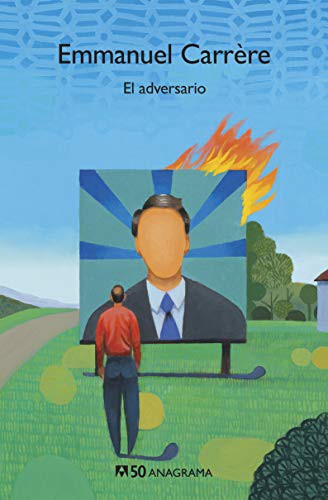 Emmanuel Carrère, Jaime Zulaika: El adversario (Paperback, Editorial Anagrama)