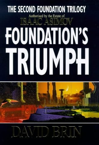 David Brin: Foundation's Triumph (1999, Orbit)