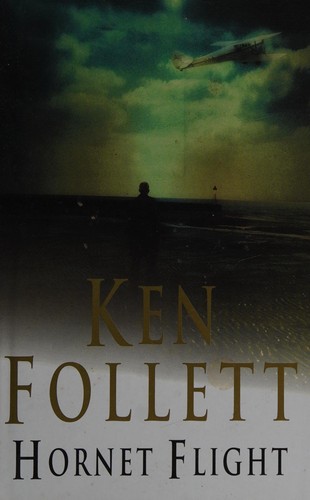 Ken Follett: Hornet flight (2002, Macmillan)