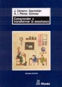 José Gimeno Sacristán: Comprender y transformar la enseñanza (Spanish language, 1992, Morata)