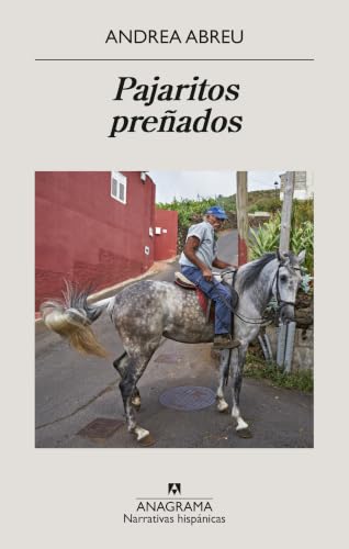 Andrea Abreu López: Pajaritos preñados (Paperback, Castellano language, 2026, Anagrama)
