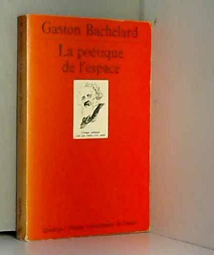 Gaston Bachelard: La poétique de l'espace (French language, Presses Universitaires De France)