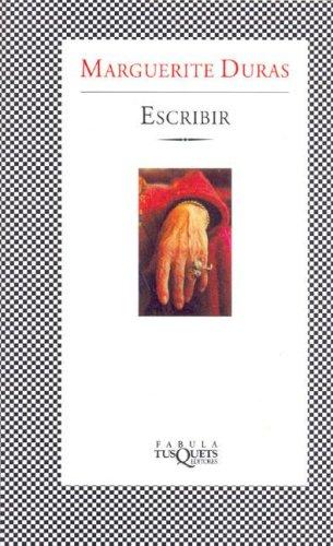 Marguerite Duras: Escribir (Paperback, Spanish language, 2006, Tusquets)