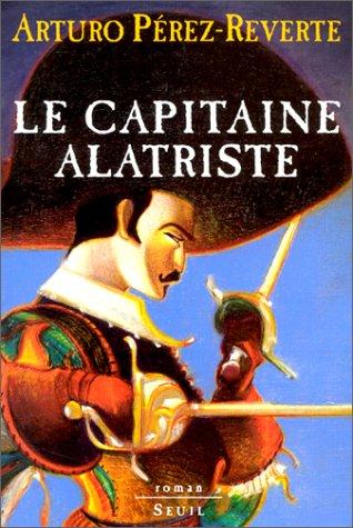 Le capitaine Alatriste (Paperback, French language, 1998, Seuil)