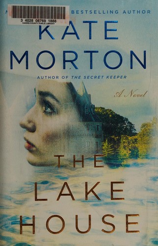 Kate Morton: The lake house