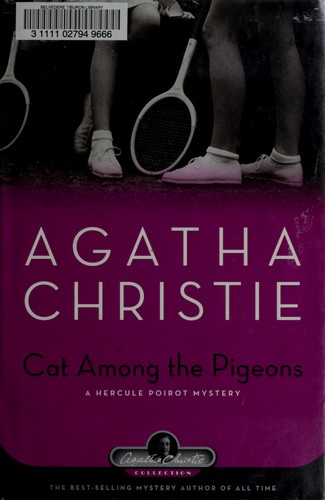 Agatha Christie: Cat Among the Pigeons (Hardcover, 2007, BLACK DOG & LEVENTHAL PUBLISHERS NEW YORK)