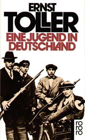 E. Toller, Ernst Toller: Eine Jugend in Deutschland (Paperback, German language, 1978, Rowohlt)