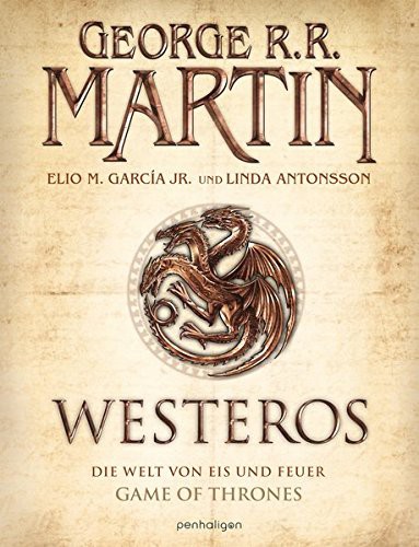 George R.R. Martin, Elio M. Garcia  Jr., Linda Antonsson: Westeros (Hardcover, 2015, Penhaligon Verlag)