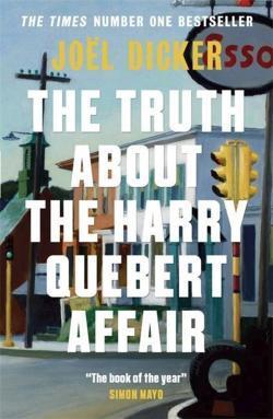 Joël Dicker: The Truth about the Harry Quebert Affair