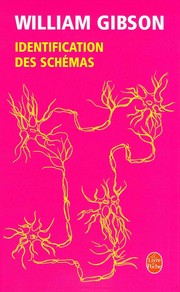 William Gibson, William Gibson (duplicate): Identification des schémas (French language, 2006, Librairie générale française)