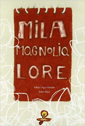 Mila magnolia lore (Euskara language, 2007, Gero)