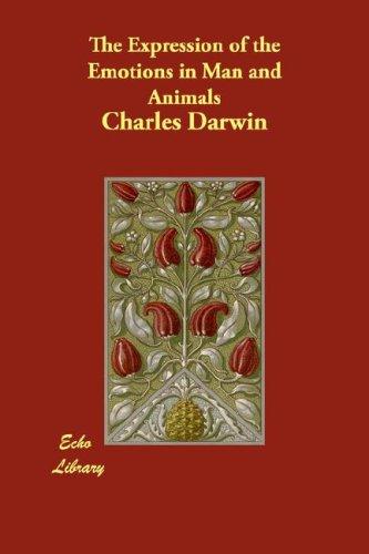 Charles Darwin: The Expression of the Emotions in Man and Animals (Paperback, 2007, Echo Library)