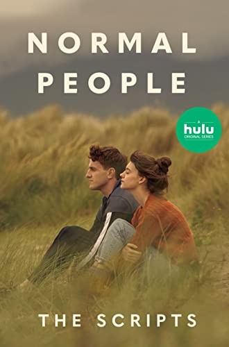 Sally Rooney, Alice Birch, Mark O'Rowe, Lenny Abrahamson: Normal People (2021, Crown/Archetype)