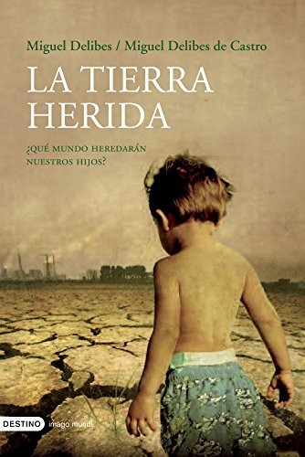 Miguel Delibes, Miguel Delibes de Castro: La tierra herida