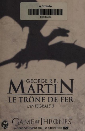 George R.R. Martin: Le Trône De Fer (French language, J'ai Lu)