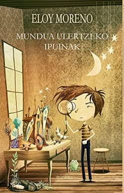 Fernando Rey Escalera, Eloy Moreno Olaria, Pablo Zerda: Mundua ulertzeko ipuinak (Paperback, 2021, Hualde Alfaro, Luis Enrique y Pascual Loyarte, Unai)