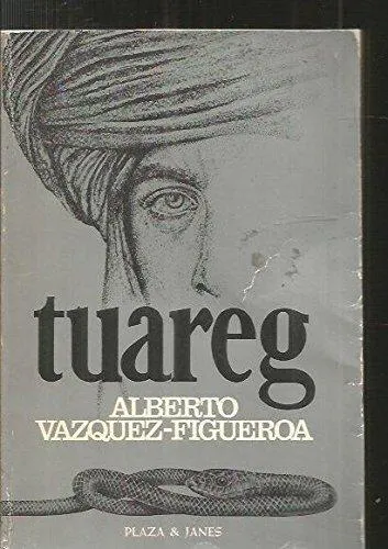 Alberto Vázquez-Figueroa: Tuareg (Spanish language, 1981)