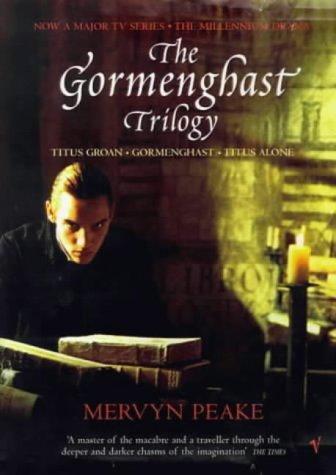 Mervyn Peake: Gormenghast Trilogy - Titus Groan, Gormenghast, Titus Alone (Paperback, 1999, Vintage)
