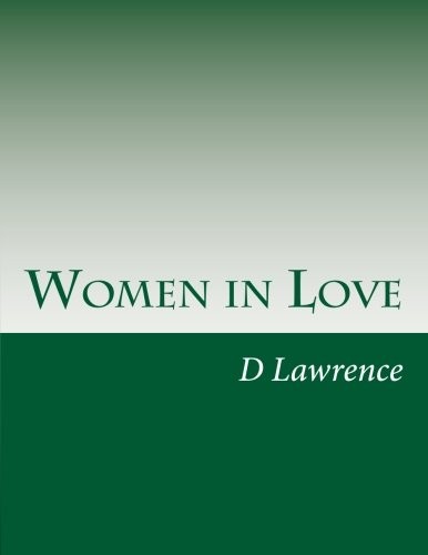 D. H. Lawrence: Women in Love (Paperback, 2014, CreateSpace Independent Publishing Platform)