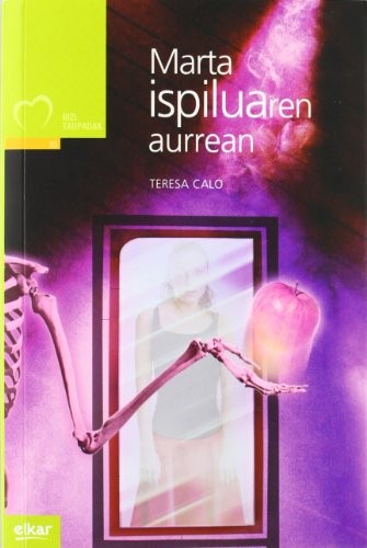 Mitxel Murua Irigoien, Teresa Calo Fontán: Marta ispiluaren aurrean (Paperback, 2012, Elkar)