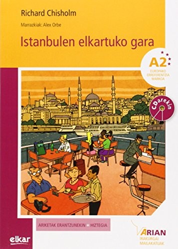 Alex Orbe Ferreiro, Richard Chisholm, Jose Antonio Mujika Kasares: Istanbulen elkartuko gara (Paperback, 2014, Elkar)