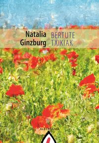 Natalia Ginzburg, Irene Hurtado de Saratxo Mendieta (itzultzailea): Bertute txikiak (Paperback, Euskara language, Alberdania)