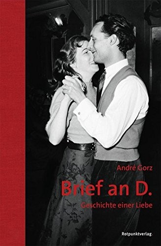 André Gorz: Brief an D. (Hardcover, Rotpunktverlag)