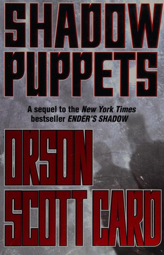 Orson Scott Card: Shadow Puppets (2002, TOR)