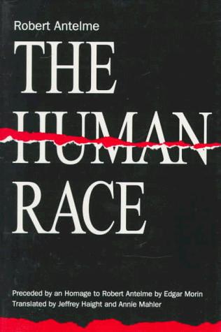 Robert Antelme, Jeffrey Haight, Annie Mahler: The Human Race (Paperback, 1993, Marlboro Pr)