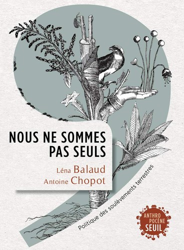 Nous ne sommes pas seuls (French language, 2021, Seuil)