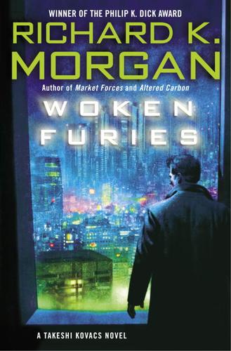 Richard K. Morgan: Woken Furies (2005, Random House Publishing Group)