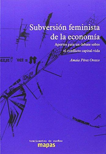 Amaia Pérez Orozco: Subversión feminista de la economía (Spanish language, 2014)