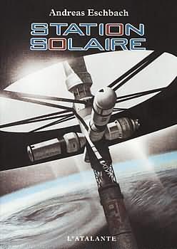 Andreas Eschbach: Station solaire (French language, 2000, L'Atalante)