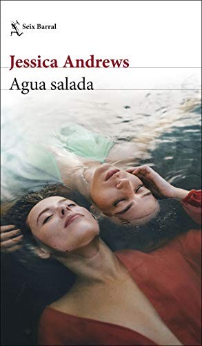 Agua salada (Paperback, 2020, Seix Barral)