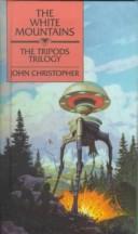 John Christopher: The White Mountains (Tripods) (Hardcover, 1999, Tandem Library)