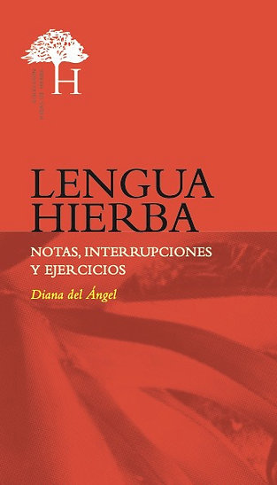 Diana del Ángel: Lengua hierba. (Paperback, Español language, Heredad)