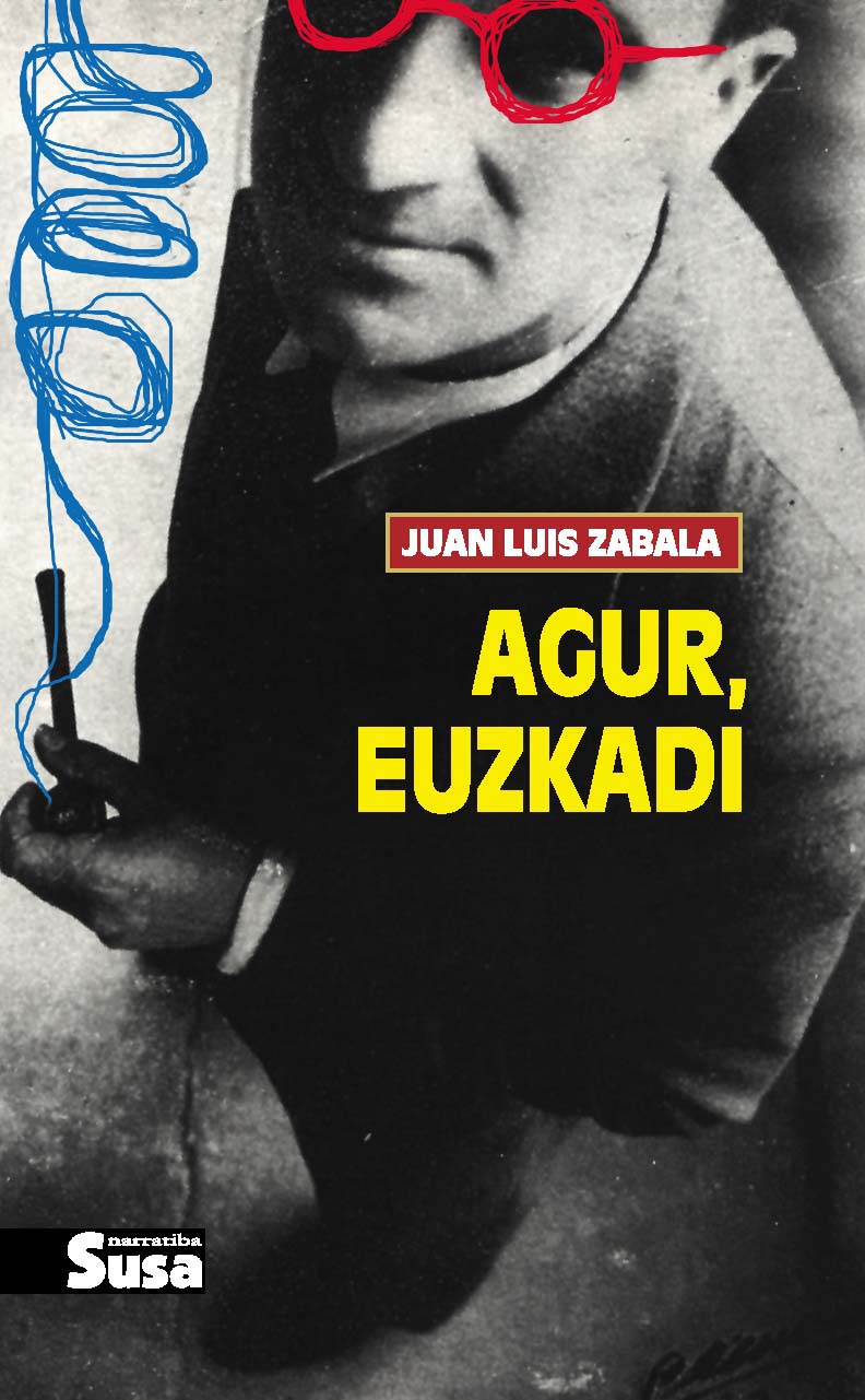 Juan Luis Zabala Artetxe: Agur, Euzkadi (Paperback, Euskara language, 2000, Susa)