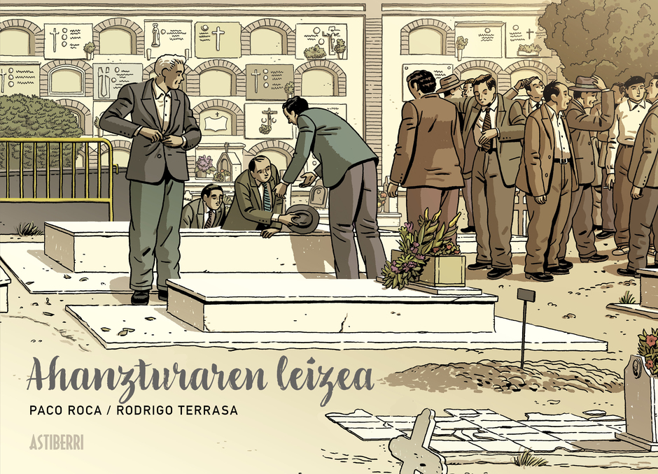 Paco Roca, Bego Montorio Uribarren (Itzultzailea), Rodrigo Terrasa: Ahanzturaren leizea (Hardcover, euskara language, Astiberri)