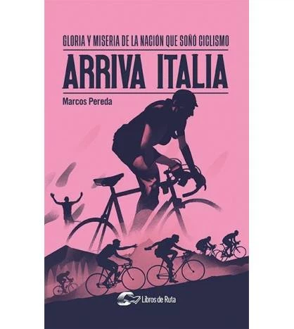 Marcos Pereda Herrera: Arriva Italia. (Paperback, gaztelania language, 2021, Libros de Ruta)