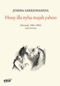 Hnuy illa nyha majah yahoo (Basque language, 2013, Elkar)
