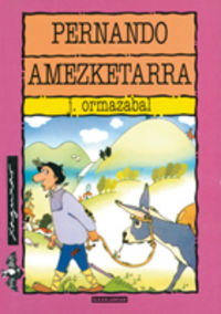 Joxantonio Ormazabal: Pernando Amezketarra (Euskara language, 1994, Elkar)