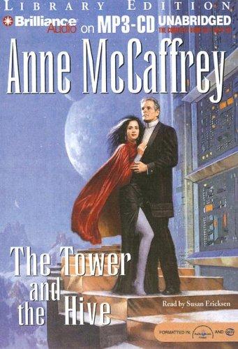 Anne McCaffrey: Tower and the Hive, The (Rowan/Damia) (AudiobookFormat, 2007, Brilliance Audio on MP3-CD Lib Ed)