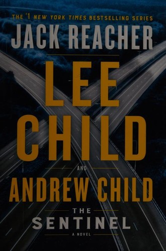 Andrew Child, Lee Child: The Sentinel (Hardcover, 2020, Delacorte Press)