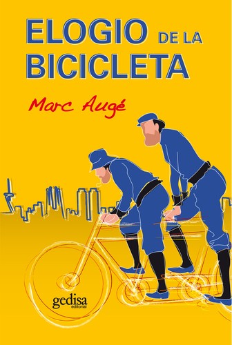 Marc Augé: Elogio de la bicicleta (Spanish language, 2009, Gedisa)