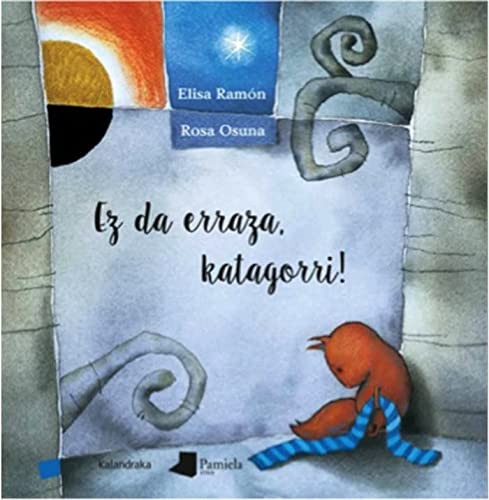 Koldo Izagirre, Elisa Ramón Bofarull, Rosa Osuna Alcalaya: Ez da erraza, katagorri! (Hardcover, Euskara language, 2017, Pamiela argitaletxea)