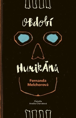 Fernanda Melchor: Období hurikánů (Paperback, Czech language, 2021, Paseka)