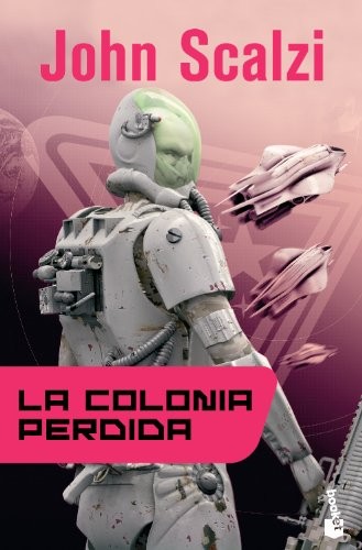 John Scalzi: La colonia perdida (Paperback, 2012, Booket)