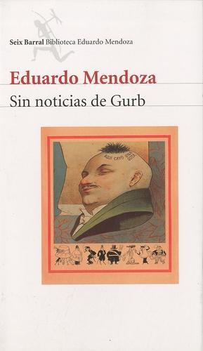 Eduardo Mendoza: Sin noticias de Gurb (Spanish language, 2001)